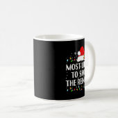 Most Likely To Shoot The Reindeer Funny Hunting Ch Kaffeetasse (VorderseiteRechts)