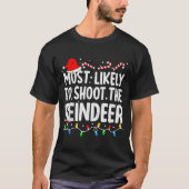 Most Likely To Shoot The Reindeer Funny Matching C T-Shirt (Vorderseite)
