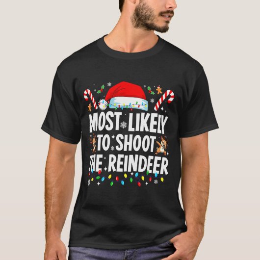Most Likely To Shoot The Reindeer Funny Matching C T-Shirt (Vorderseite)