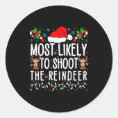 Most Likely To Shoot The Reindeer Funny Matching F Runder Aufkleber (Vorderseite)
