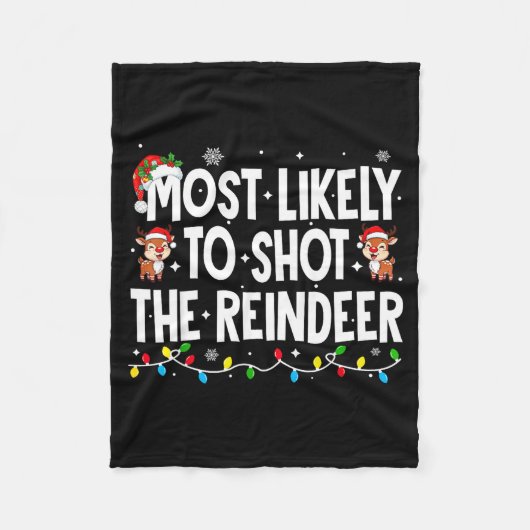 Most Likely To Shoot The Reindeer Xmas Family Matc Fleecedecke (Vorderseite)