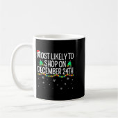 Most Likely To Shop On December 24th Family Christ Kaffeetasse (Links)