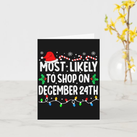 Most Likely To Shop On December 24th Matching Chri Karte (Gelbe Blume)
