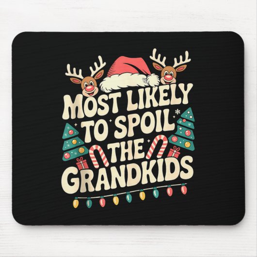 Most Likely To Sil The Grandkids Christmas Days Fu Mousepad (Vorne)