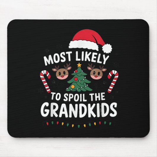 Most Likely To Sil The Grandkids Christmas Days Hu Mousepad (Vorne)