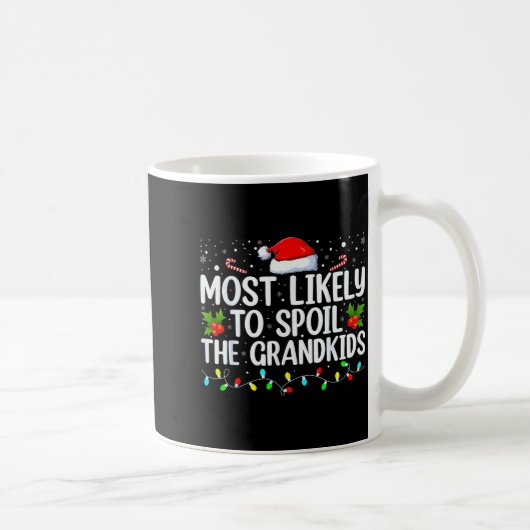 Most Likely To Sil The Grandkids Funny Christmas G Kaffeetasse (Rechts)