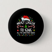 Most Likely To Sing All The Christmas Songs Family Button (Vorderseite)