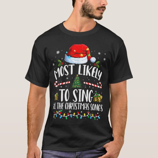 Most Likely To Sing All The Christmas Songs Family T-Shirt (Vorderseite)