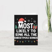 Most Likely To Sing All The Christmas Songs Funny  Karte (Vorderseite)