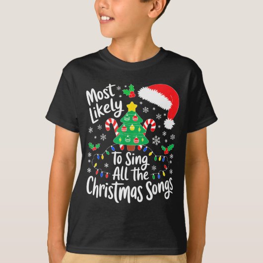 Most Likely To Sing All The Christmas Songs Shirt  (Vorderseite)