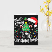 Most Likely To Sing All The Christmas Songs Shirt  Karte (Gelbe Blume)