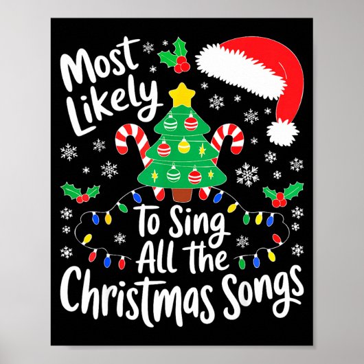 Most Likely To Sing All The Christmas Songs Shirt Poster (Vorne)