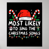 Most Likely To Sing The Christmas Songs Christmas Poster (Vorne)