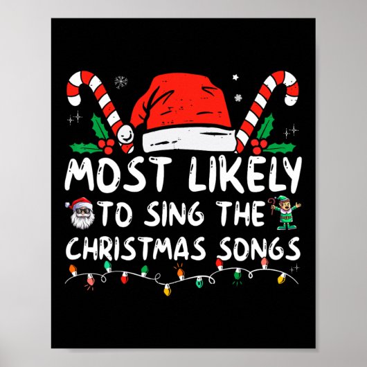Most Likely To Sing The Christmas Songs Christmas Poster (Vorne)