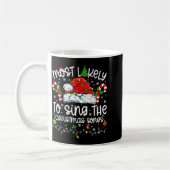 Most Likely To Sing The Christmas Songs Matching C Kaffeetasse (Links)