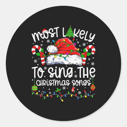 Most Likely To Sing The Christmas Songs Matching C Runder Aufkleber (Vorderseite)