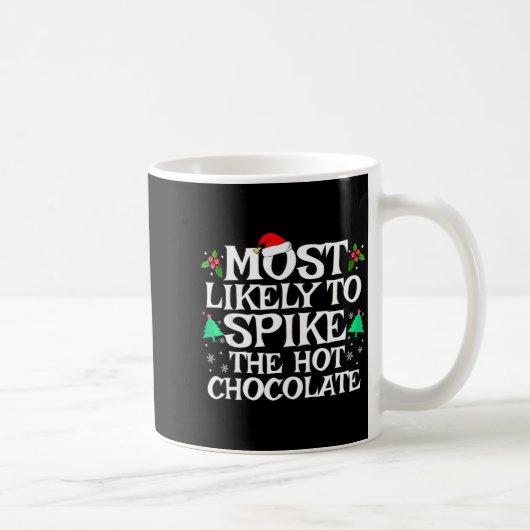 Most Likely To Ske The Hot Chocolate Funny Christm Kaffeetasse (Rechts)
