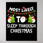 Most Likely To Sleep Through Christmas Family Matc Poster (Vorne)