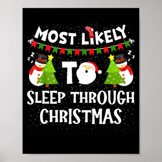 Most Likely To Sleep Through Christmas Family Matc Poster (Vorne)