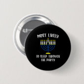 Most Likely To Sleep Through Party Hanukkah Group  Button (Vorne & Hinten)