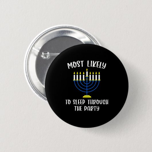 Most Likely To Sleep Through Party Hanukkah Group  Button (Vorne & Hinten)