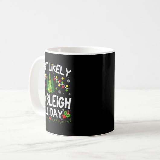 Most Likely To Sleigh All Day Christmas Matching Kaffeetasse (Vorderseite Links)