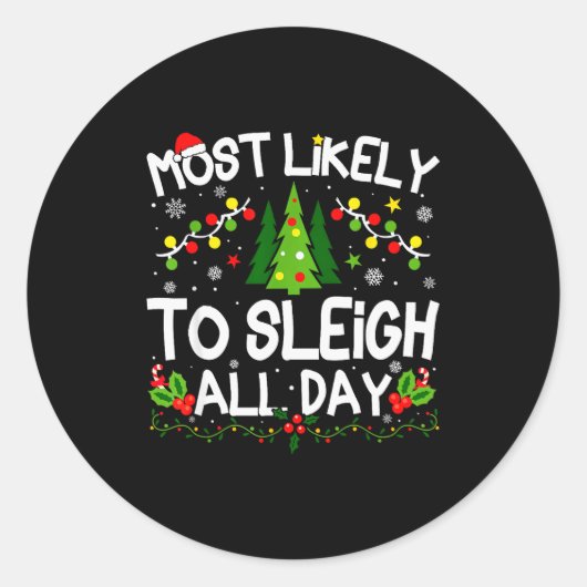 Most Likely To Sleigh All Day Christmas Matching Runder Aufkleber (Vorderseite)
