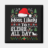 Most Likely To Sleigh All Day Funny Christmas For Magnet (Vorne)