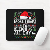 Most Likely To Sleigh All Day Funny Christmas For Mousepad (Mit Mouse)