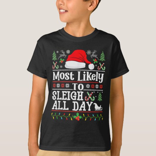 Most Likely To Sleigh All Day Funny Christmas For T-Shirt (Vorderseite)