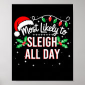 Most Likely To Sleigh All Day Funny Xmas  Poster (Vorne)