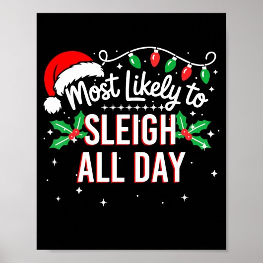 Most Likely To Sleigh All Day Funny Xmas  Poster (Vorne)