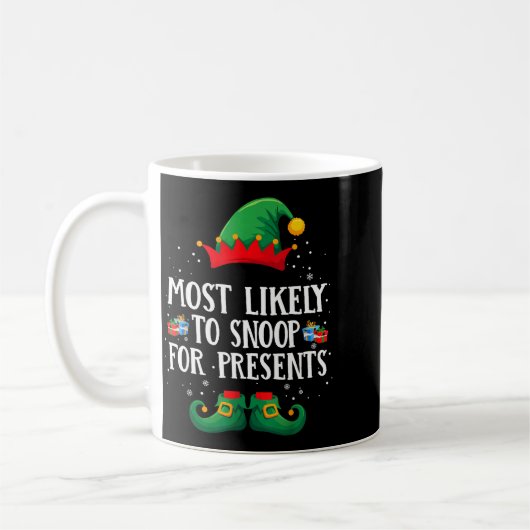 Most Likely To Snoop For Matching Christmas Elf  Kaffeetasse (Links)