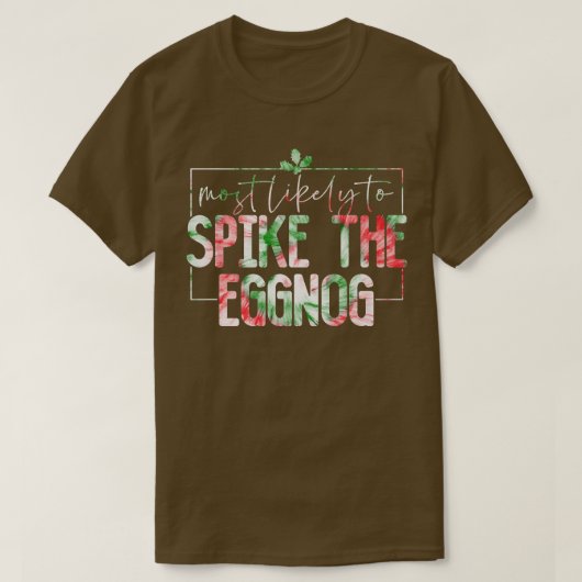 Most Likely To Spike The Eggnog Funny Family Chris T-Shirt (Design vorne)