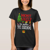 Most Likely To Spike The Eggnog Holidays T-Shirt (Vorderseite)
