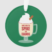 Most Likely to Spike the Eggnog Ornament (Vorderseite)