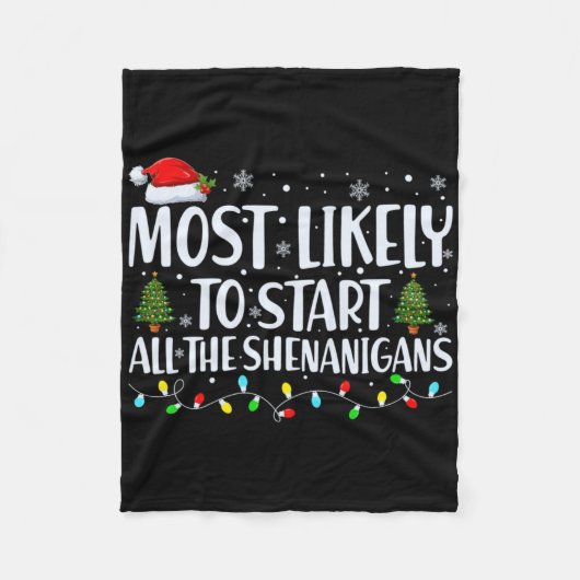 Most Likely To Start All The Shenanigans Christmas Fleecedecke (Vorderseite)