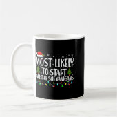 Most Likely To Start All The Shenanigans Christmas Kaffeetasse (Links)