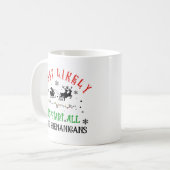 Most Likely to Start All the Shenanigans Christmas Kaffeetasse (Vorderseite Links)