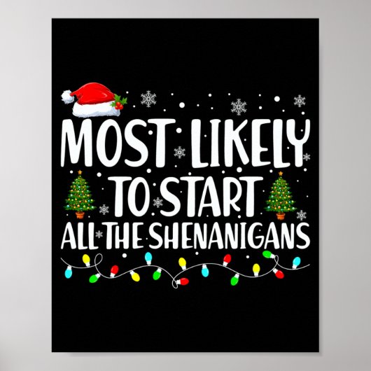 Most Likely To Start All The Shenanigans Christmas Poster (Vorne)