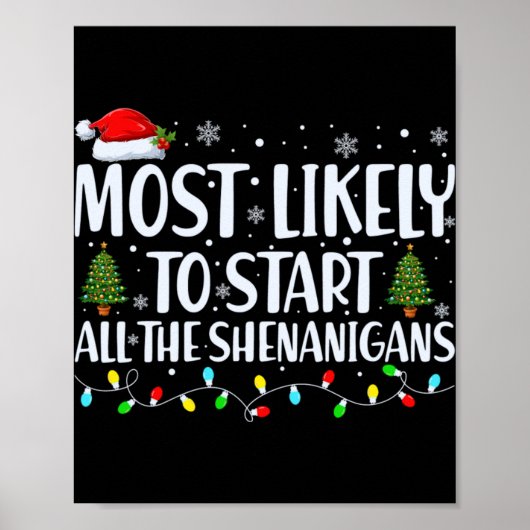 Most Likely To Start All The Shenanigans Christmas Poster (Vorne)