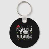 Most Likely To Start All The Shenanigans Christmas Schlüsselanhänger (Vorderseite)