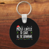 Most Likely To Start All The Shenanigans Christmas Schlüsselanhänger (Vorderseite)