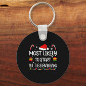 Most Likely To Start All The Shenanigans Family Ch Schlüsselanhänger (Vorderseite)