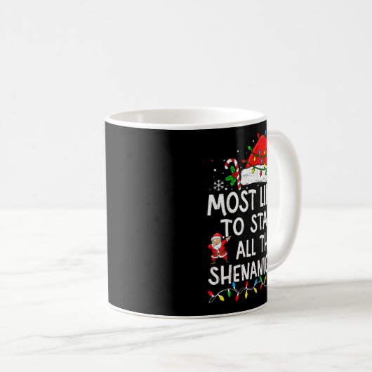 Most Likely To Start All The Shenanigans Matching Kaffeetasse (VorderseiteRechts)