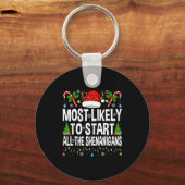 Most Likely To Start All The Shenanigans Matching Schlüsselanhänger (Vorderseite)