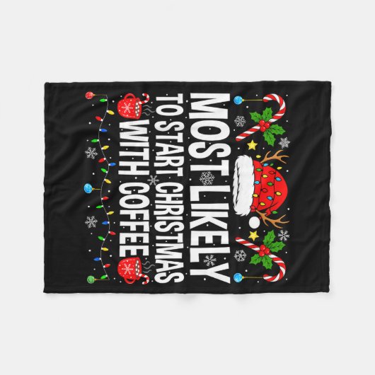 Most Likely To Start Christmas With Coffee Family  Fleecedecke (Vorderseite (Horizontal))