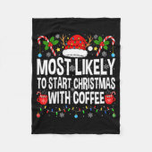 Most Likely To Start Christmas With Coffee Family  Fleecedecke (Vorderseite)