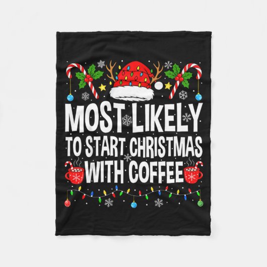 Most Likely To Start Christmas With Coffee Family  Fleecedecke (Vorderseite)