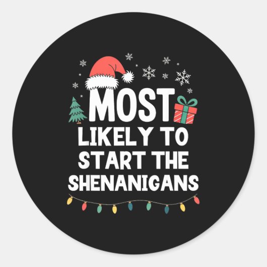 Most Likely To Start The Shenanigans Christmas Fun Runder Aufkleber (Vorderseite)